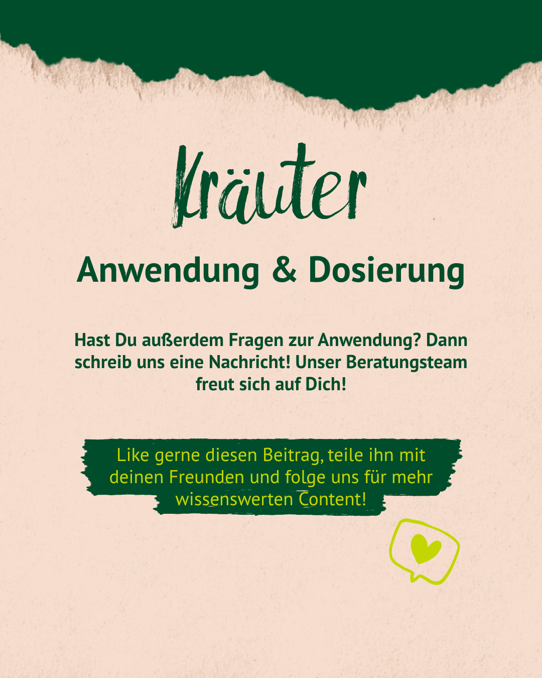 Überschrift "Kräuter Anwendung & Dosierung". Aufforderung: "Hast Du außerdem Fragen zur Anwendung? Dann schreib uns eine Nachricht! Unser Beratungsteam freut sich auf Dich!" Mit Social Media Call-to-Action. Überschrift "Kräuter Anwendung & Dosierung". Aufforderung: "Hast Du außerdem Fragen zur Anwendung? Dann schreib uns eine Nachricht! Unser Beratungsteam freut sich auf Dich!" Mit Social Media Call-to-Action.